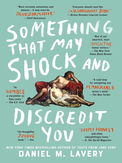 Title details for Something That May Shock and Discredit You by Daniel M. Lavery - Wait list